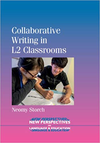 Collaborative Writing in L2 Classrooms (New Perspectives on Language and Education)